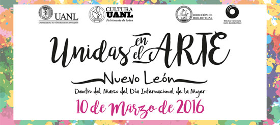 Exposición colectiva Unidas en el Arte Nuevo León