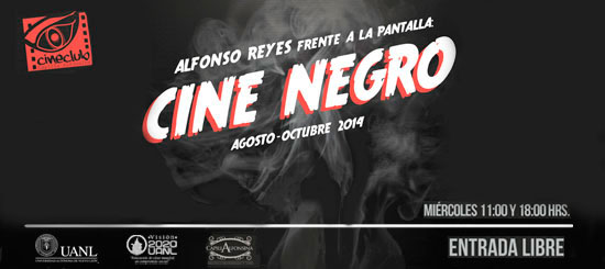 Ciclo de cine “Alfonso Reyes frente a la pantalla: cine negro”